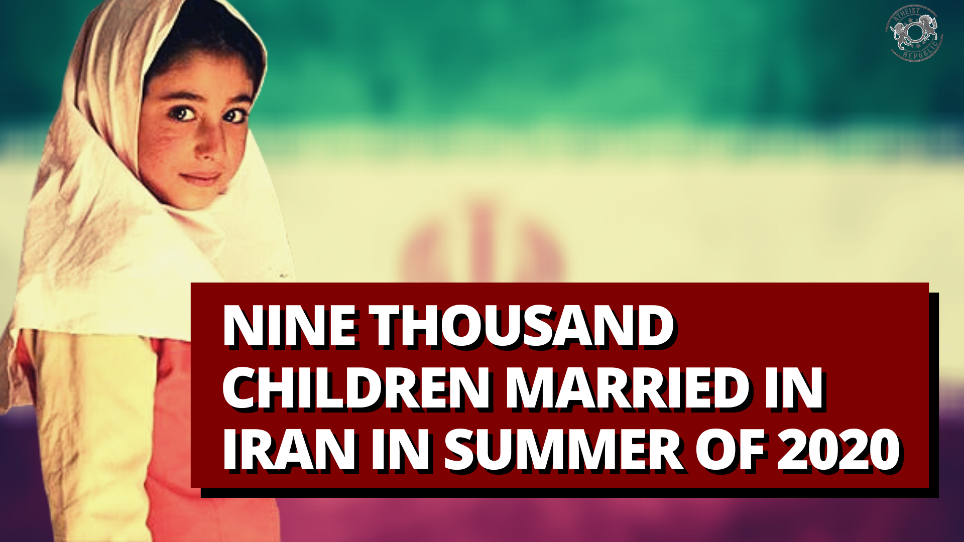 Nine Thousand Children Married in Iran in Summer of 2020